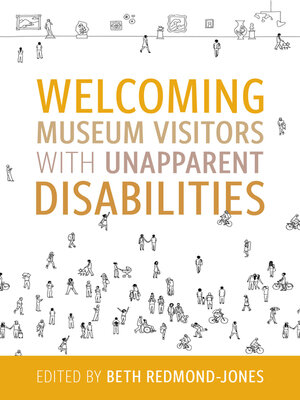 cover image of Welcoming Museum Visitors with Unapparent Disabilities